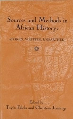 Stock image for Sources and Methods in African History : Spoken, Written, Unearthed for sale by Better World Books