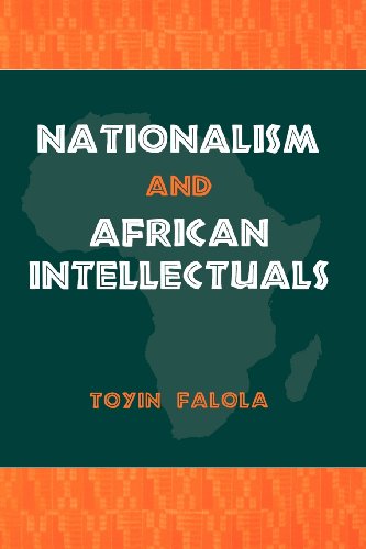 Stock image for Nationalism and African Intellectuals (Rochester Studies in African History & the Diaspora) for sale by AwesomeBooks