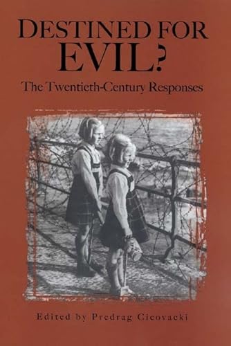 9781580461764: Destined for Evil?: The Twentieth-Century Responses: 9 (Rochester Studies in Philosophy)