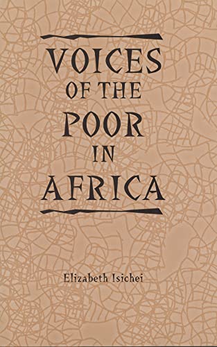 Stock image for Voices of the Poor in Africa: Moral Economy and the Popular Imagination (Rochester Studies in African History and the Diaspora, 12) for sale by Textbooks_Source