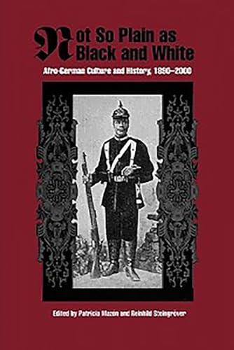 9781580461832: Not So Plain as Black and White: Afro-German Culture and History, 1890-2000 (Rochester Studies in African History and the Diaspora)