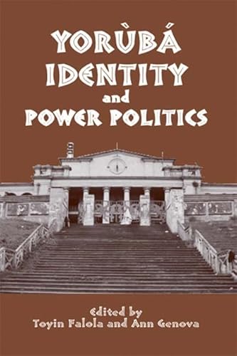 9781580462198: Yorb Identity and Power Politics (Rochester Studies in African History and the Diaspora, 22)