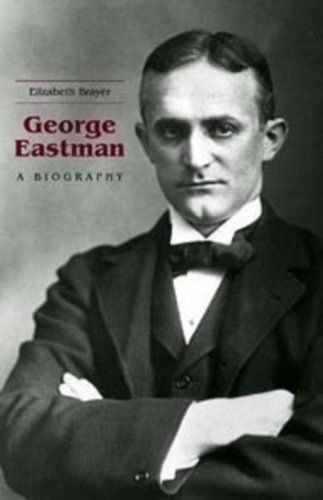 Imagen de archivo de George Eastman: A Biography a la venta por Cronus Books