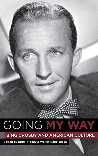 Stock image for Going My Way: Bing Crosby and American Culture for sale by Anybook.com