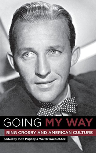 Stock image for Going My Way: Bing Crosby and American Culture for sale by HPB-Diamond