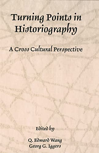 Imagen de archivo de Turning Points in Historiography: A Cross-Cultural Perspective (Rochester Studies in Historiography) a la venta por suffolkbooks