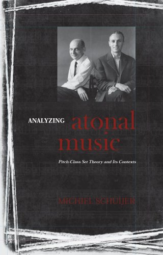 Analyzing Atonal Music : Pitch-Class Set Theory and Its Contexts