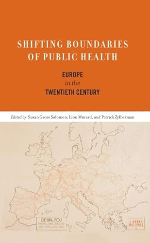 Stock image for SHIFTING BOUNDARIES OF PUBLIC HEALTH. EUROPE IN THE TWENTIETH CENTURY for sale by Prtico [Portico]