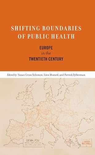 9781580462839: Shifting Boundaries of Public Health: Europe in the Twentieth Century (Rochester Studies in Medical History) (Volume 12)