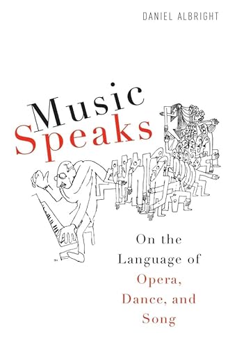 Imagen de archivo de Music Speaks On the Language of Opera, Dance, and Song a la venta por TextbookRush