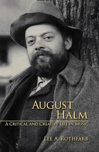 9781580463294: August Halm: A Critical and Creative Life in Music: 68 (Eastman Studies in Music, 68)