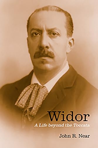 Widor - A Life beyond the Toccata.