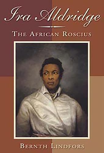 Stock image for Ira Aldridge : The African Roscius for sale by Better World Books Ltd