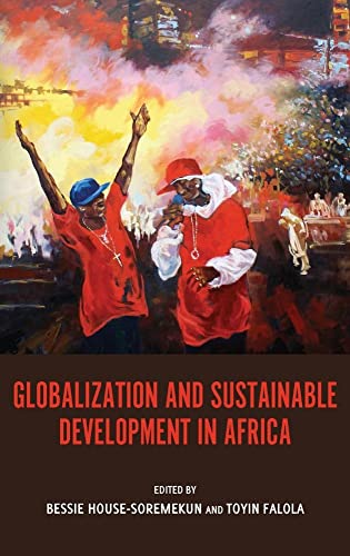 9781580463928: Globalization and Sustainable Development in Africa (Rochester Studies in African History and the Diaspora) (Volume 51)