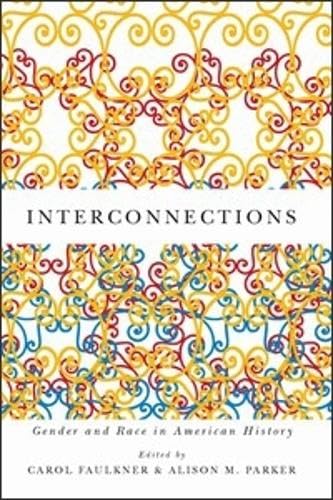 Stock image for Interconnections: Gender and Race in American History (Volume 3) for sale by HPB-Red