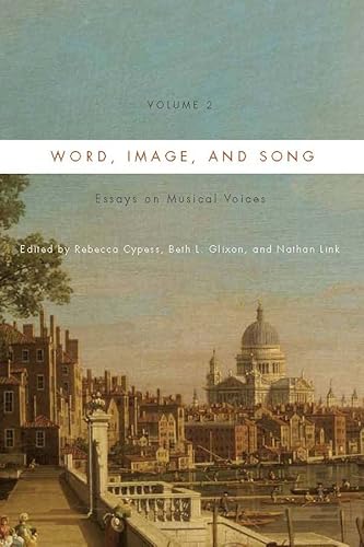 Imagen de archivo de Word, Image, and Song, Vol 2 Essays on Musical Voices Eastman Studies in Music, 102 a la venta por PBShop.store US