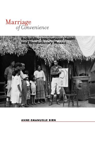 Marriage of Convenience : Rockefeller International Health and Revolutionary Mexico