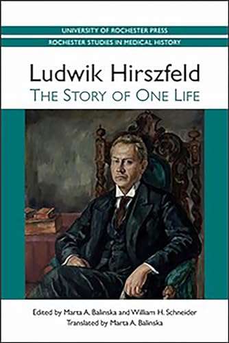Ludwik Hirszfeld : The Story of One Life