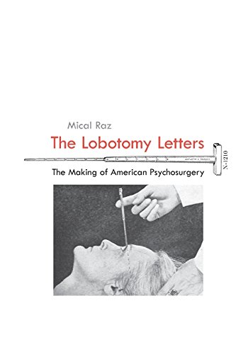 9781580465243: The Lobotomy Letters: The Making of American Psychosurgery: 25 (Rochester Studies in Medical History)