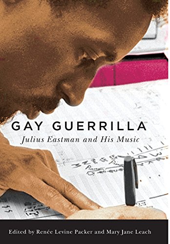 Stock image for Gay Guerrilla: Julius Eastman and His Music (Eastman Studies in Music, 129) for sale by Smith Family Bookstore Downtown