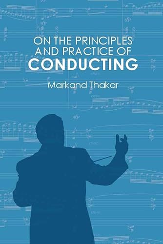 Stock image for On the Principles and Practice of Conducting for sale by Books From California