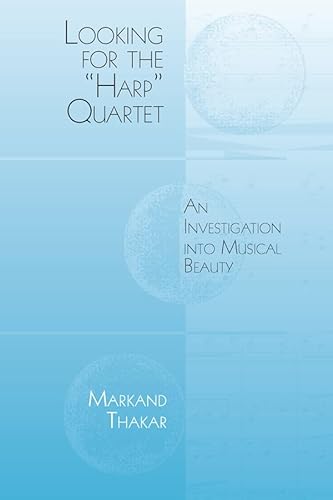 Stock image for Looking for the "Harp" Quartet: An Investigation into Musical Beauty (Eastman Studies in Music, 82) for sale by HPB-Diamond