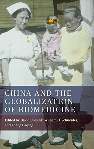 Beispielbild fr China and the Globalization of Biomedicine zum Verkauf von Blackwell's
