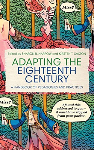 Stock image for Adapting the Eighteenth Century A Handbook of Pedagogies and Practices for sale by PBShop.store US