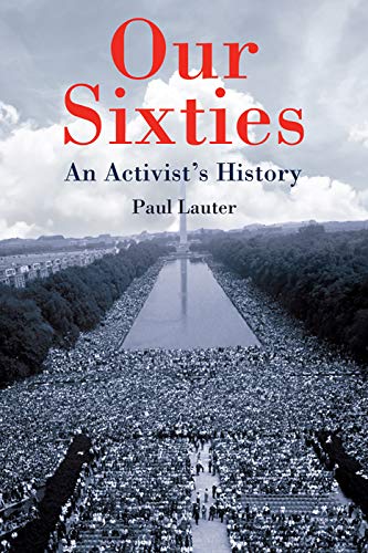 Imagen de archivo de Our Sixties: An Activists History a la venta por Goodwill Books