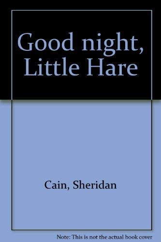 Stock image for Good night, Little Hare for sale by BookHolders