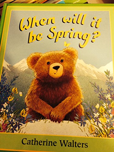 Imagen de archivo de When will it be Spring? a la venta por Half Price Books Inc.