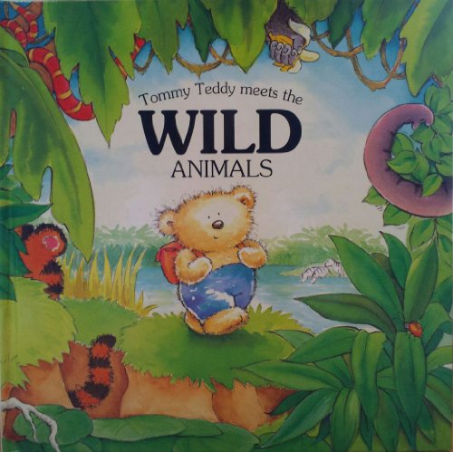 Tommy Teddy Meets the Wild Animals