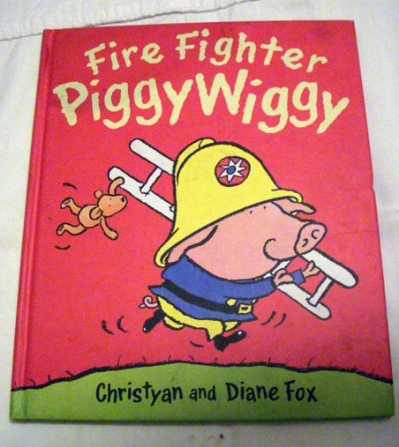 Imagen de archivo de Fire Fighter Piggy Wiggy a la venta por Books of the Smoky Mountains