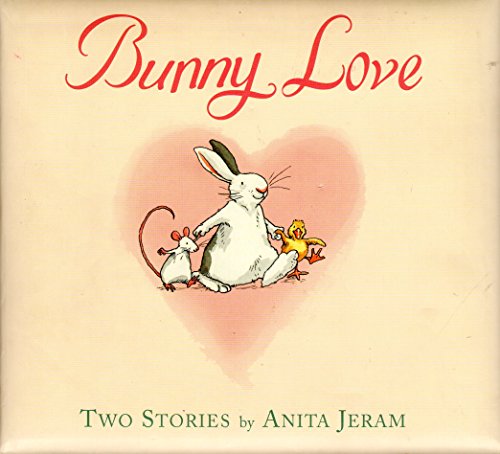 Stock image for Bunny Love: Two Stories by Anita Jeram, Bunny My Honey and All Together Now for sale by Canal Bookyard