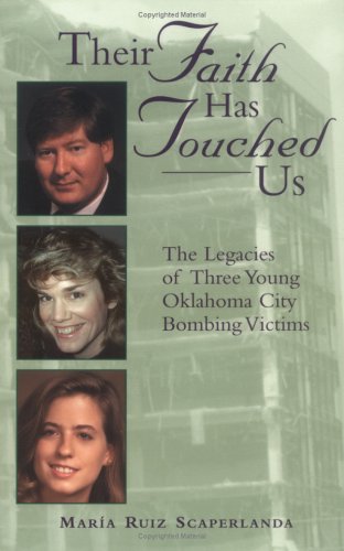 Stock image for Their Faith Has Touched Us: The Legacies of Three Young Oklahoma City Bombing Victims for sale by Gulf Coast Books