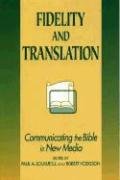 Stock image for Fidelity and Translation. Communicating the Bible in New Media for sale by Antiquariaat Schot