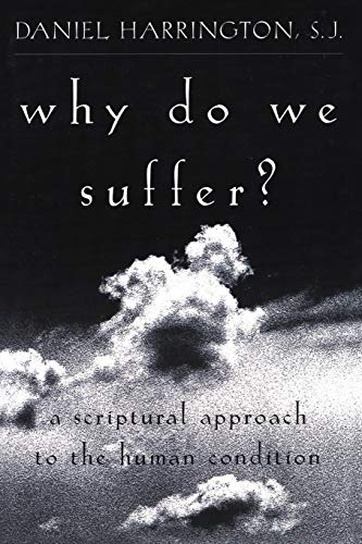 Stock image for Why Do We Suffer?: A Scriptural Approach to the Human Condition for sale by Wonder Book