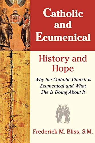 Beispielbild fr Catholic & Ecumenical: History and Hope zum Verkauf von Wonder Book