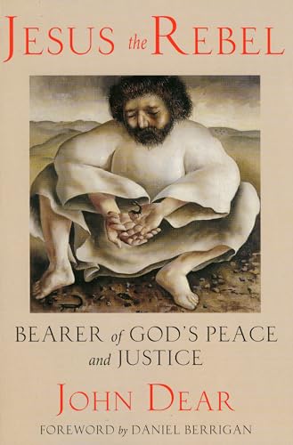 Imagen de archivo de Jesus the Rebel: Bearer of God's Peace and Justice a la venta por Your Online Bookstore