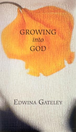 Stock image for Growing into God for sale by Once Upon A Time Books
