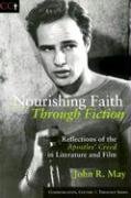 Beispielbild fr Nourishing Faith Through Fiction: Reflections of the Apostles' Creed in Literature and Film (Communication, Culture, and Religion) zum Verkauf von Wonder Book