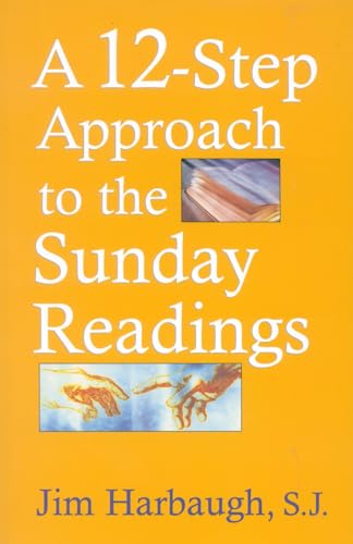 Stock image for A 12-Step Approach to the Sunday Readings Format: Paperback for sale by INDOO