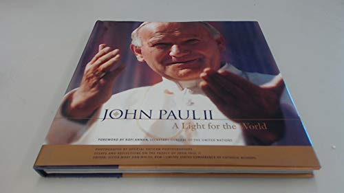 Beispielbild fr John Paul II : A Light for the World, Essays and Reflections on the Papacy of John Paul II zum Verkauf von Better World Books