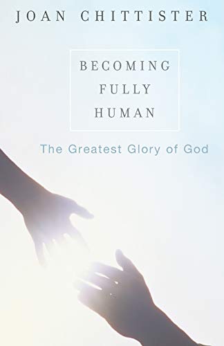 9781580511469: Becoming Fully Human: The Greatest Glory of God
