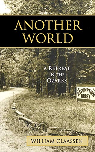 9781580512220: Another World: A Retreat in the Ozarks