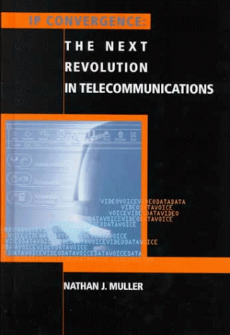 Beispielbild fr Ip Convergence: The Next Revolution in Telecommunications zum Verkauf von Ammareal