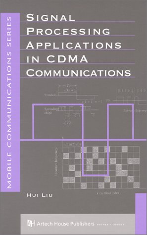 Stock image for Signal Processing Applications in CDMA Communications (Artech House Mobile Communications Series) for sale by PsychoBabel & Skoob Books