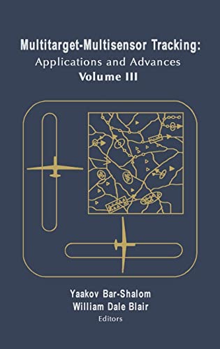 Beispielbild fr Multitarget/Multisensor Tracking: Applications and Advances -- Volume III zum Verkauf von Wonder Book