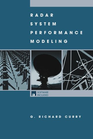 Radar Systems Performance Modeling (Artech House Radar Library) (9781580530958) by Curry-g-richard-curry