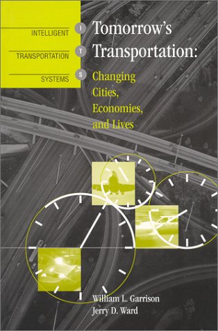 Stock image for Tomorrow's Transportation : Changing Cities, Economies, and Lives for sale by Better World Books: West